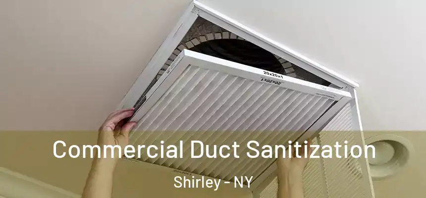 Commercial Duct Sanitization Shirley - NY