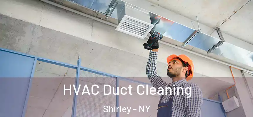  HVAC Duct Cleaning Shirley - NY